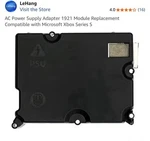 Power Supply Adapter 1921 Module Replace. Comp. With Microsoft Xbox Series. Fixed Price $30.00.